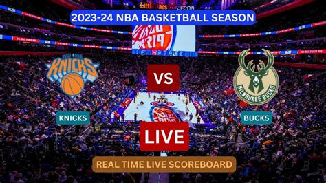 knicks game live score|New York Knicks vs. Milwaukee Bucks Live Score and Stats.